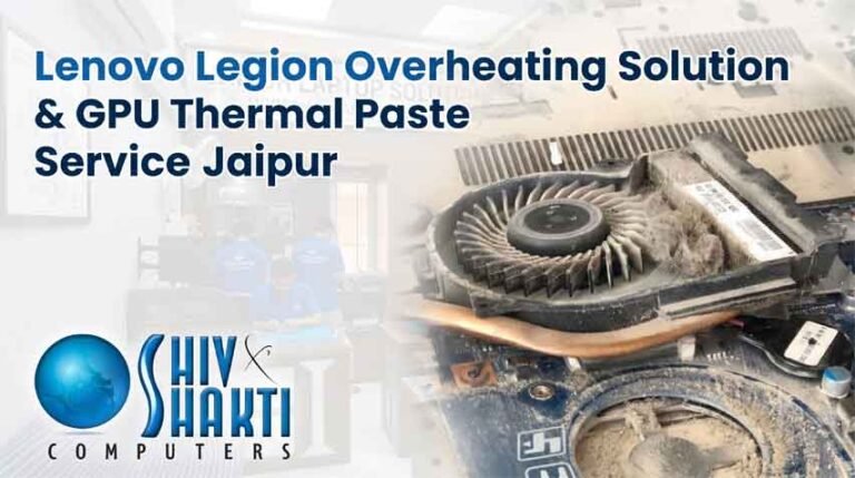 Lenovo Legion Overheating Solution & GPU Thermal Paste Service Jaipur